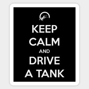 Keep calm and drive a tank (M4 Sherman) Sticker